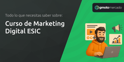 Curso de Marketing Digital ESIC: Todo lo que Necesitas Saber