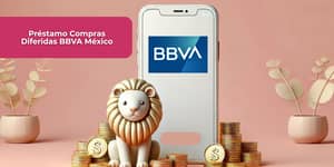 Préstamo Compras Diferidas BBVA México: Vea todo lo que necesita saber