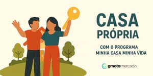 Casa Própria com o Programa Minha Casa Minha Vida