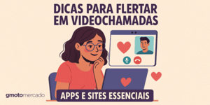 Dicas para Flertar em Videochamadas: Apps e Sites Essenciais