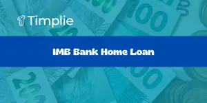 IMB Bank Home Loan: Check everything you need to know