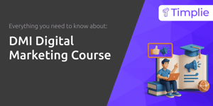 DMI Digital Marketing Course: Everything You Need to Know