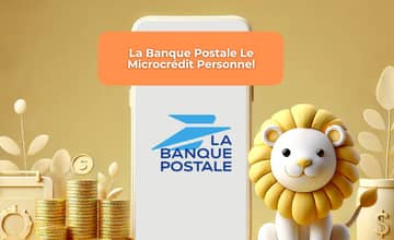 La Banque Postale Le Microcrédit Personnel: Découvrez tout ce que vous devez savoir