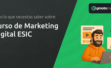 Curso de Marketing Digital ESIC: Todo lo que Necesitas Saber