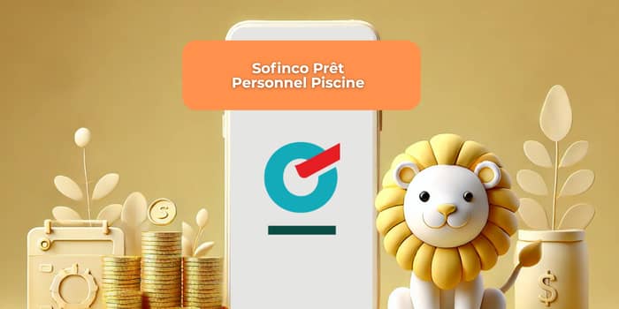 Sofinco Prêt Personnel Piscine: Découvrez tout ce que vous devez savoir