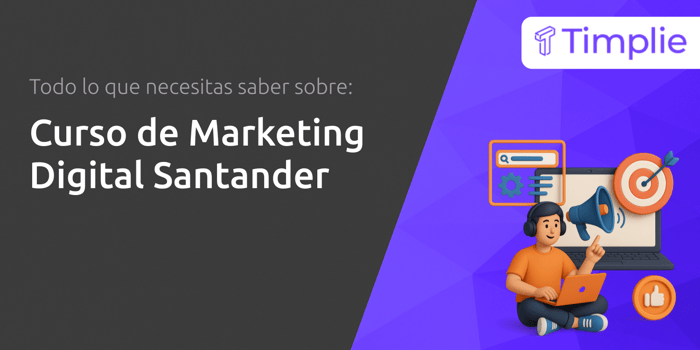 Curso de Marketing Digital Santander: Todo lo que Necesitas Saber