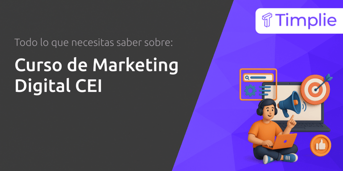 Curso de Marketing Digital CEI: Todo lo que Necesitas Saber