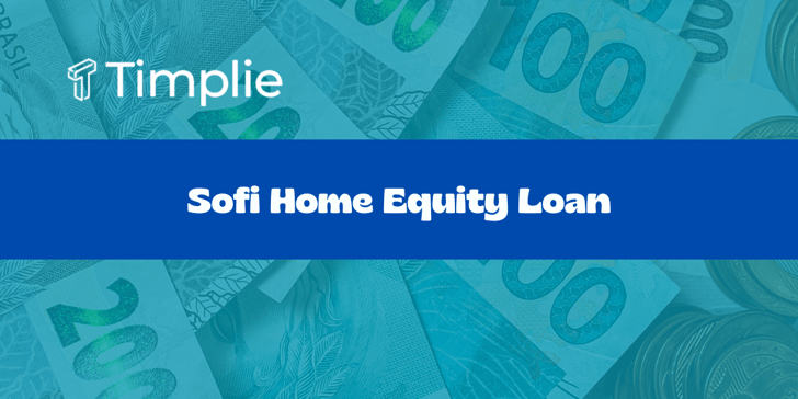 Sofi Home Equity Loan